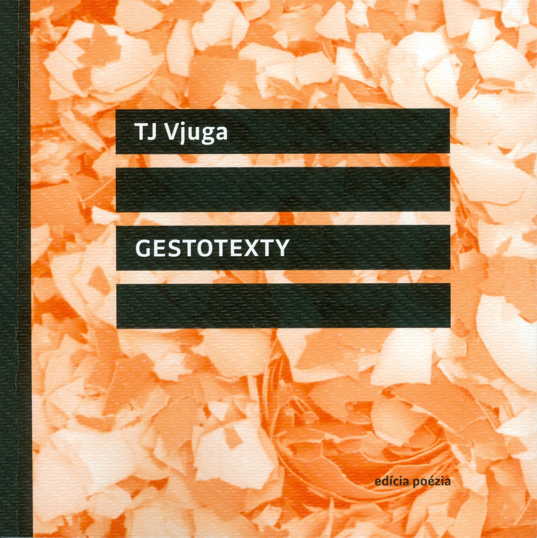 TJ Vjuga: Gestotexty