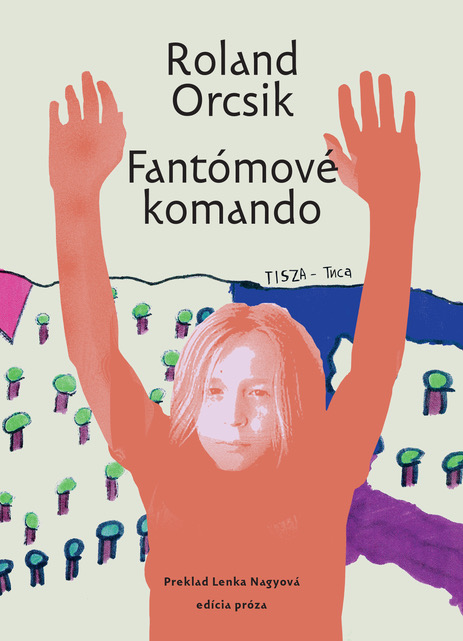 Roland Orcsik: Fantómové komando